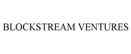 BLOCKSTREAM VENTURES trademark