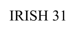 IRISH 31 trademark