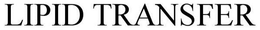 LIPID TRANSFER trademark