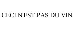 CECI N'EST PAS DU VIN trademark