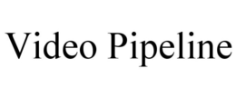 VIDEO PIPELINE trademark