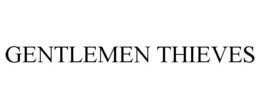 GENTLEMEN THIEVES trademark