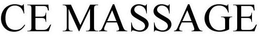 CE MASSAGE trademark