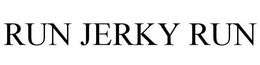 RUN JERKY RUN trademark
