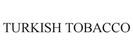 TURKISH TOBACCO trademark