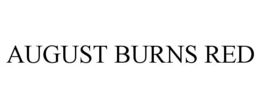 AUGUST BURNS RED trademark