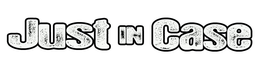 JUST IN CASE trademark