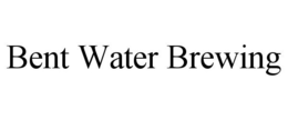 BENT WATER BREWING trademark