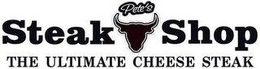PETE'S STEAK SHOP THE ULTIMATE CHEESE STEAK trademark