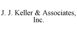 J. J. KELLER & ASSOCIATES, INC. trademark