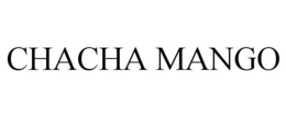 CHACHA MANGO trademark