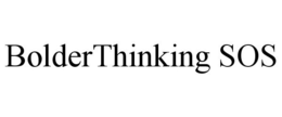 BOLDERTHINKING SOS trademark