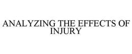 ANALYZING THE EFFECTS OF INJURY trademark