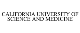 CALIFORNIA UNIVERSITY OF SCIENCE AND MEDICINE trademark