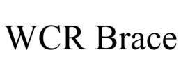 WCR BRACE trademark