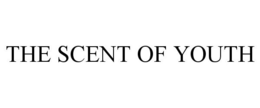 THE SCENT OF YOUTH trademark