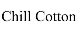 CHILL COTTON trademark