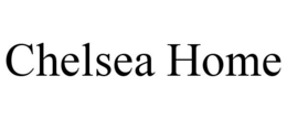 CHELSEA HOME trademark