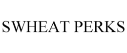 SWHEAT PERKS trademark