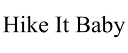 HIKE IT BABY trademark