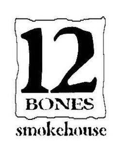 12 BONES SMOKEHOUSE trademark
