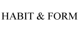 HABIT & FORM trademark