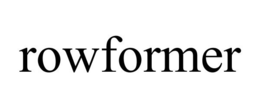ROWFORMER trademark