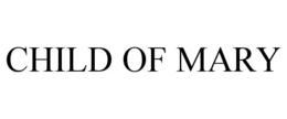 CHILD OF MARY trademark
