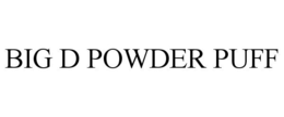 BIG D POWDER PUFF trademark