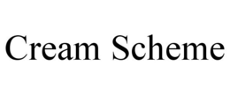 CREAM SCHEME trademark