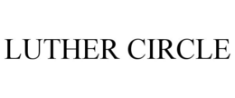 LUTHER CIRCLE trademark