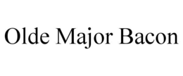 OLDE MAJOR BACON trademark