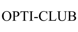 OPTI-CLUB trademark