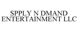 SPPLY N DMAND ENTERTAINMENT LLC trademark