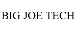 BIG JOE TECH trademark