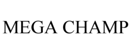 MEGA CHAMP trademark