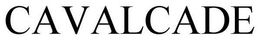 CAVALCADE trademark
