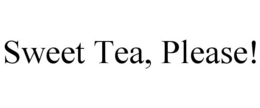 SWEET TEA, PLEASE! trademark
