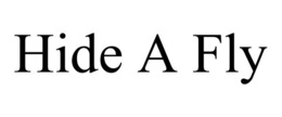 HIDE A FLY trademark
