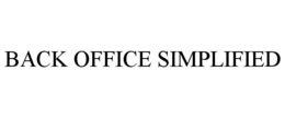 BACK OFFICE SIMPLIFIED trademark