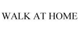 WALK AT HOME trademark