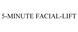 5-MINUTE FACIAL-LIFT trademark
