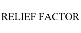 RELIEF FACTOR trademark