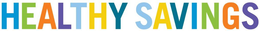 HEALTHY SAVINGS trademark