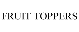 FRUIT TOPPERS trademark