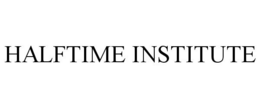 HALFTIME INSTITUTE trademark