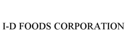 I-D FOODS CORPORATION trademark