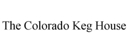 THE COLORADO KEG HOUSE trademark