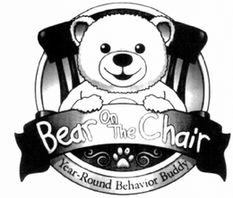 BEAR ON THE CHAIR YEAR-ROUND BEHAVIOR BUDDY trademark