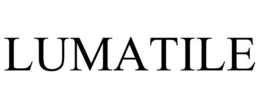 LUMATILE trademark